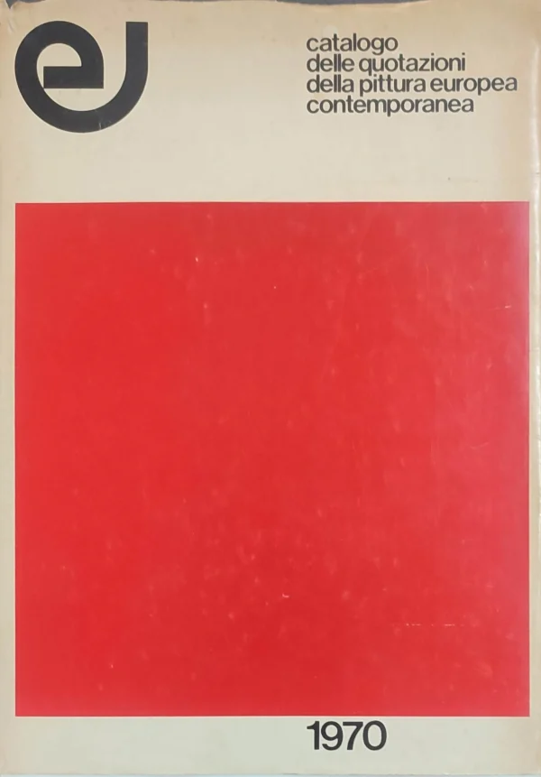 Catalogo delle quotazioni della pittura europea contemporanea, 1970.