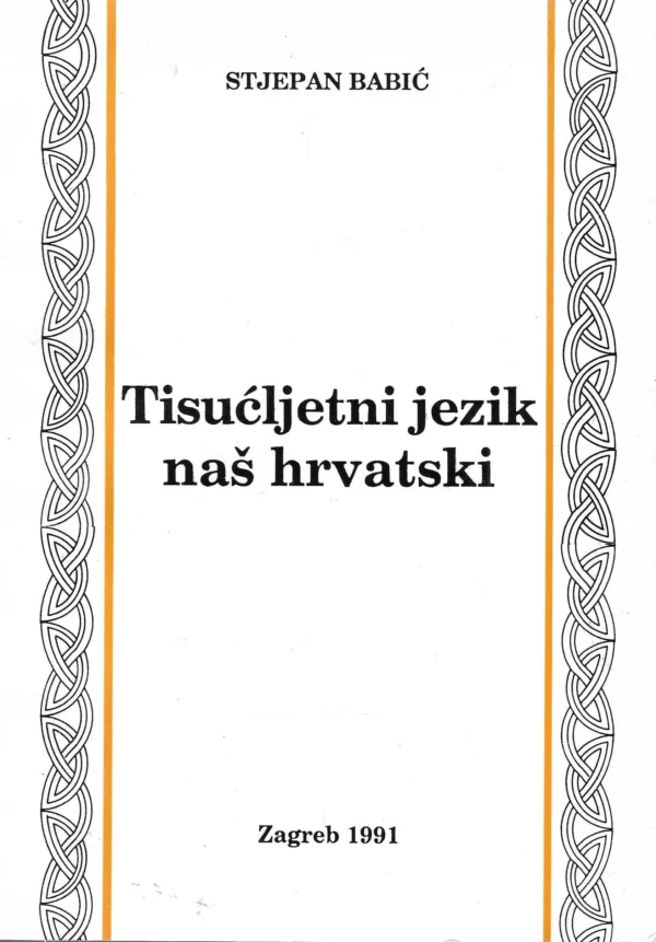 Stjepan Babić: Tisućljetni jezik naš hrvatski