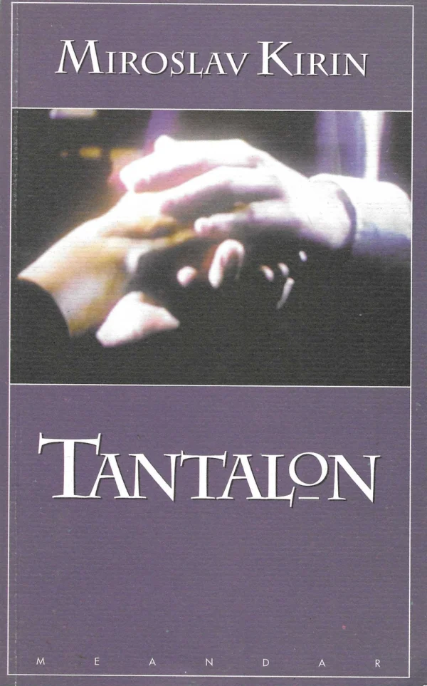 Miroslav Kirin: Tantalon