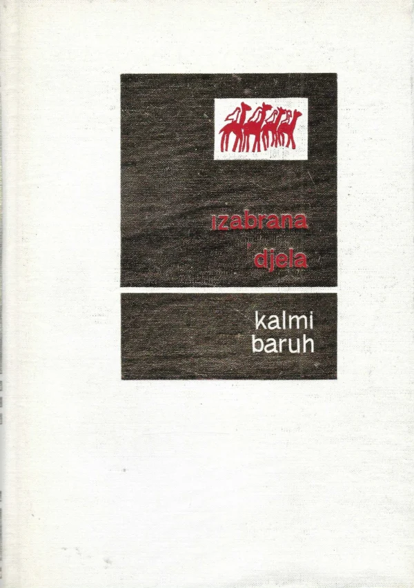 Kalmi Baruh: Izabrana djela