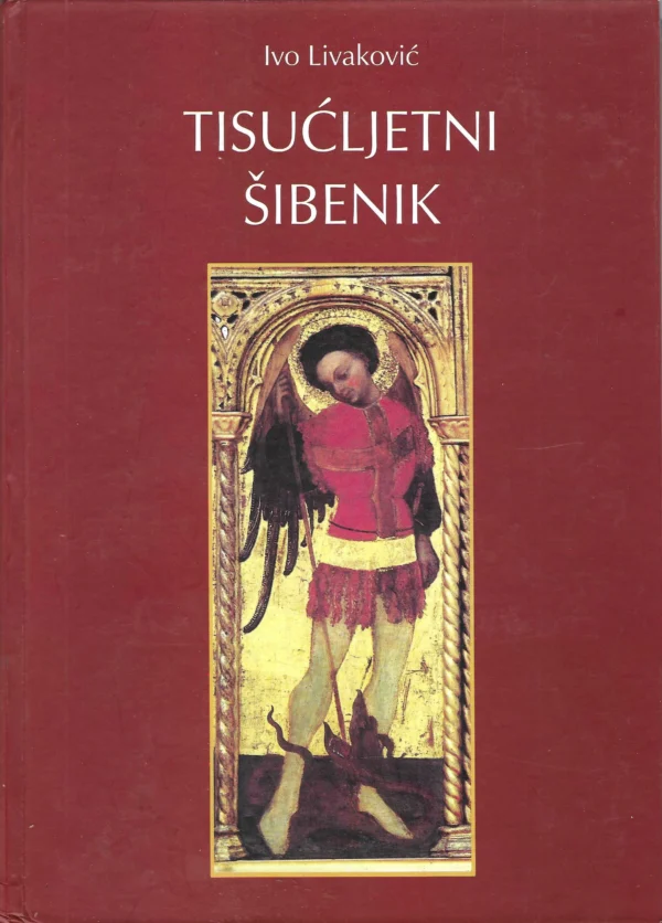 Ivo Livaković: Tisućljetni Šibenik