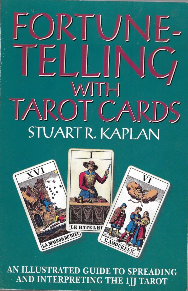 Stuart R. Kaplan: Fortune Telling With Tarot Cards