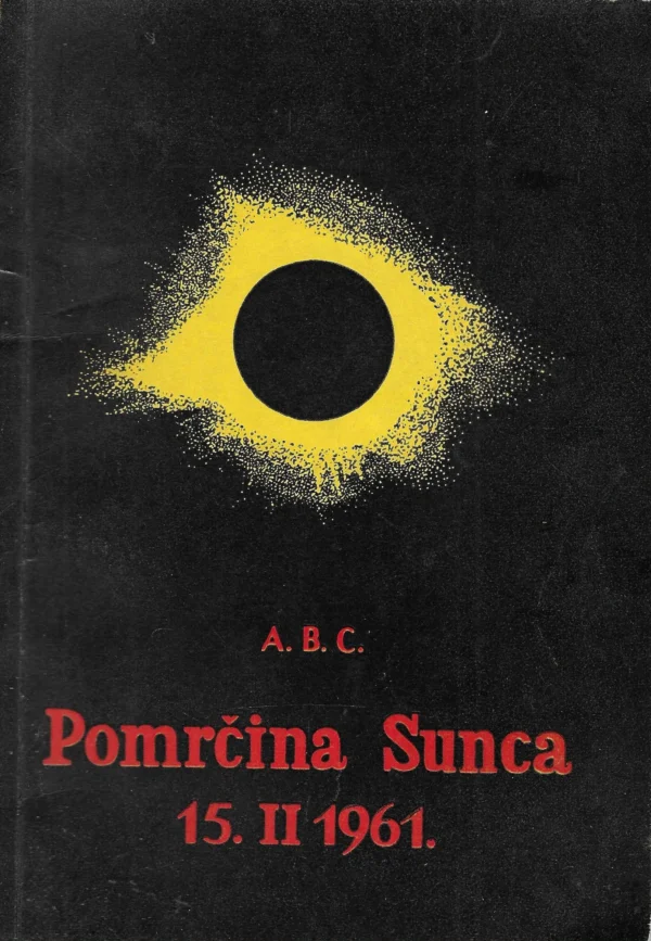 A. B. C. Pomrčina Sunca 15.2.1961.