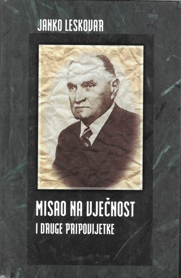 Janko Leskovar: Misao na vječnost i druge pripovijetke