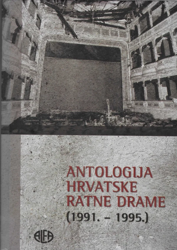 Sanja Nikčević: Antologija hrvatske ratne drame (1991. - 1995.)