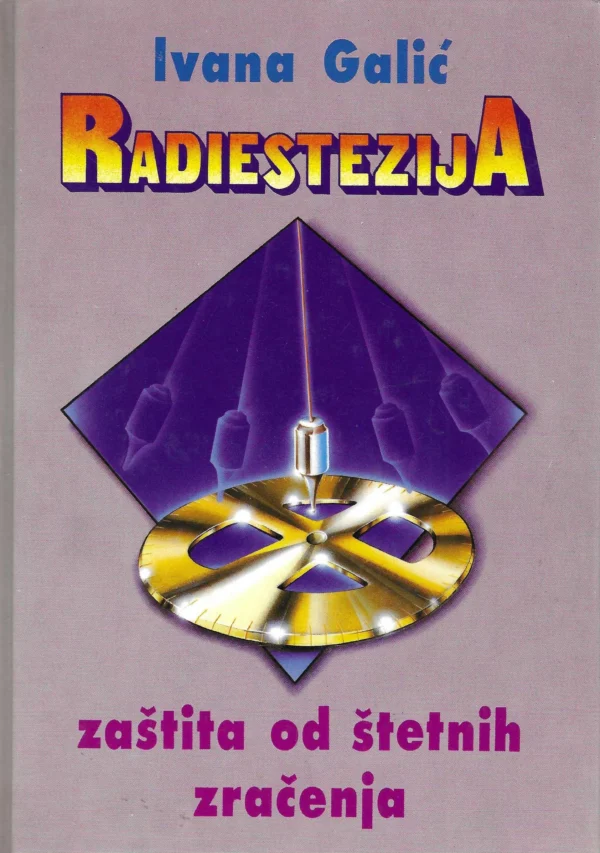 Ivana Galić: Radiestezija