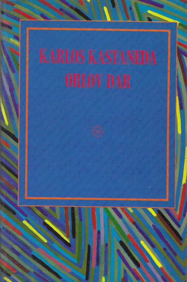 Karlos Kastaneda: Orlov dar