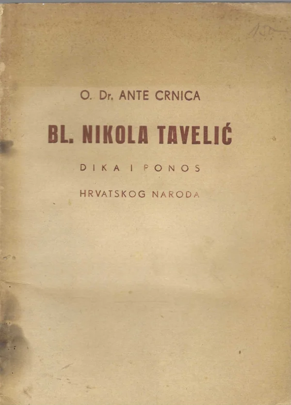 o.dr. Ante Crnica: bl. Nikola Tavelić, dika i ponos hrvatskog naroda