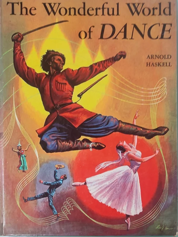 Arnold Haskell: The Wonderful World of Dance