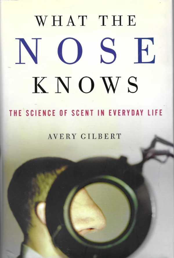 Avery Gilbert: What the Nose Knows