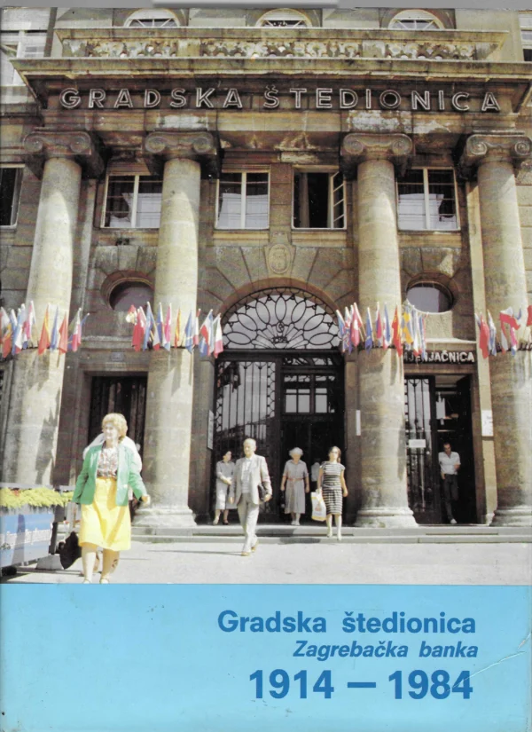 Gradska štedionica Zagrebačka banka 1914-1984