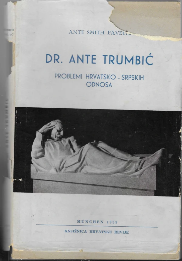 Dr. Ante Trumbić: Problemi hrvatsko-srpskih odnosa