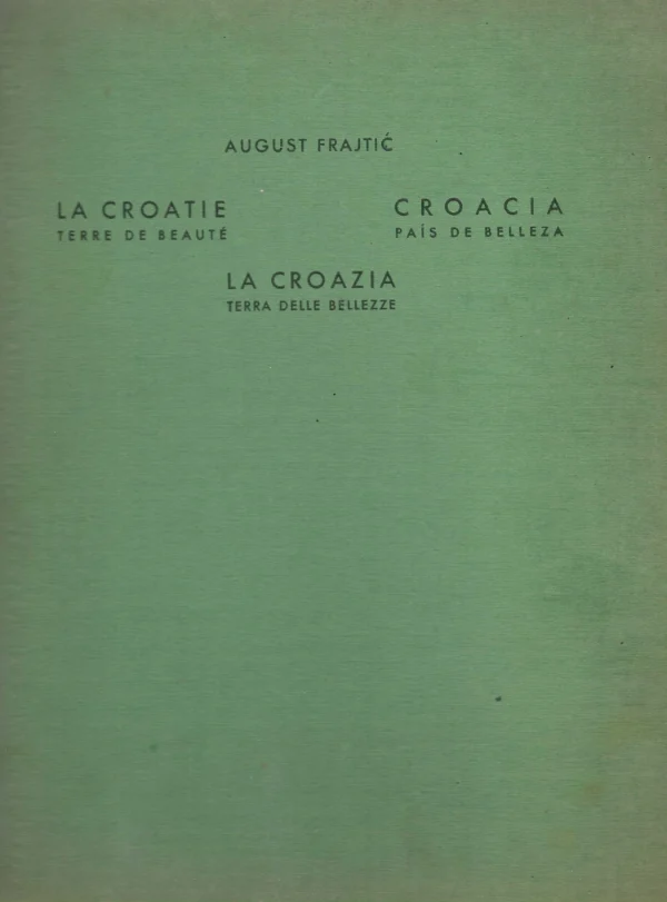 August Frajtić: Hrvatska/zemlja ljepote (Kroatien/Land der schonheit)