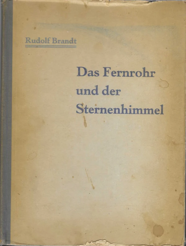 Rudolf Brandt: Das Fernrohr und der Sternenhimmel