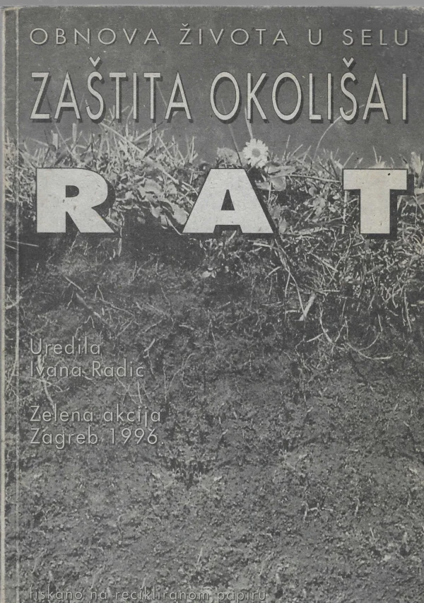 Ivana Radić: Obnova života u selu, zaštita okoliša i rat