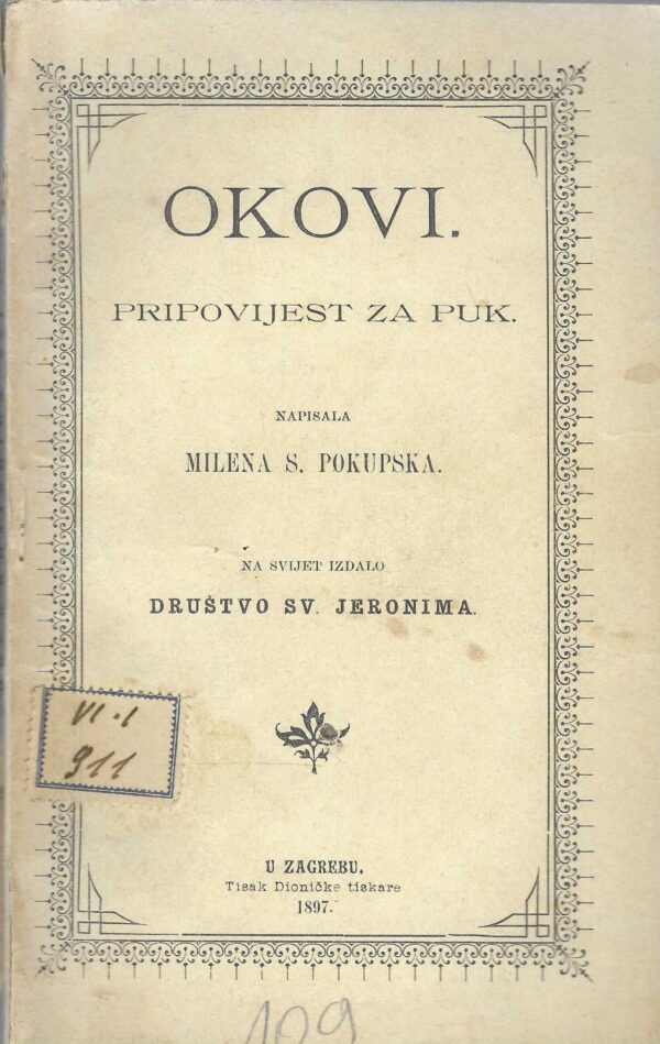 Milena S. Pokupska: Okovi. Pripovijest za puk.