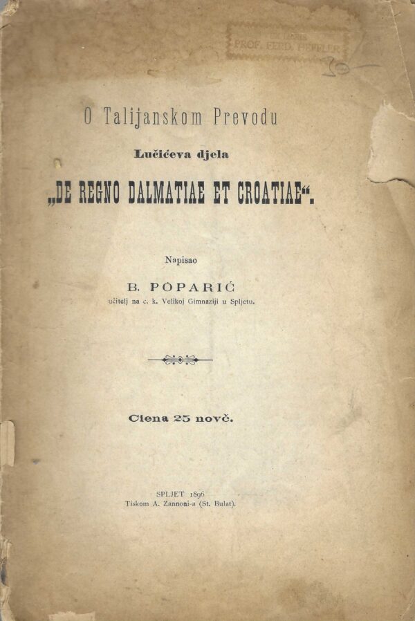B. Poparić: O talijanskom prevodu Lučićeva djela "De regno Dalmatiae et Croatiae"
