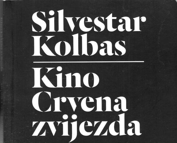 Silvestar Kolbas: Kino Crvena Zvijezda