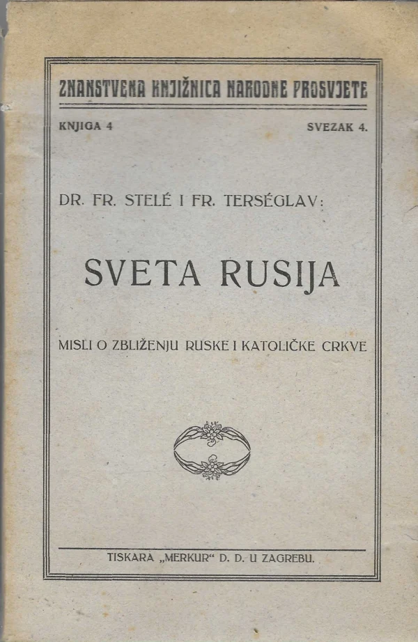 dr. fr. Stele, fr. Treseglav: Sveta Rusija