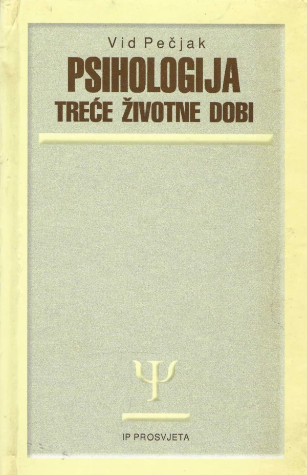 Vid Pečjak: Psihologija treće životne dobi