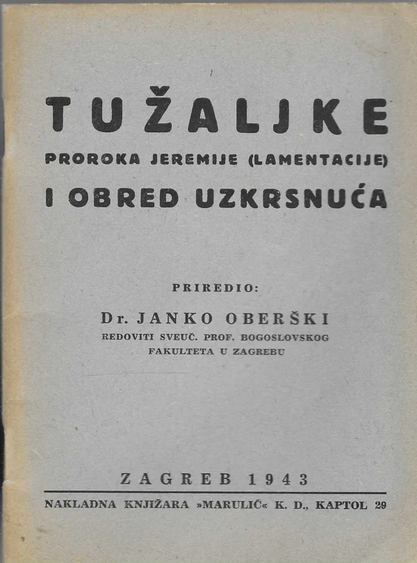 dr. Janko Obreški: Tužaljke proroka Jeremije (lamentacije)i obred uzkrsnuća