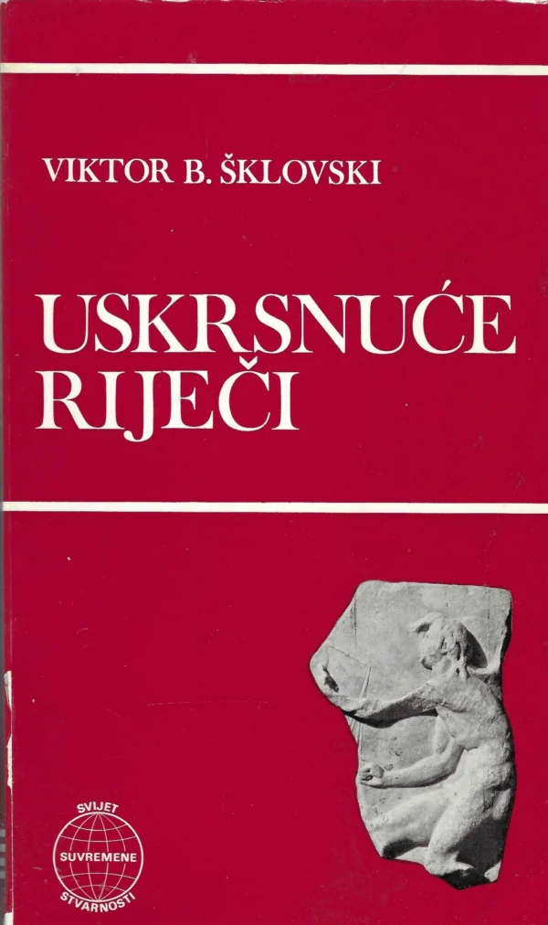 Viktor B. Šklovski: Uskrsnuće riječi