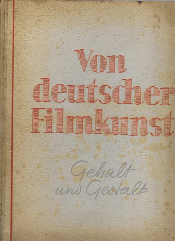 Heinrich Koch, Heinrich Braune: Von Deutscher Filmkunst, Gehalt und Gestlat