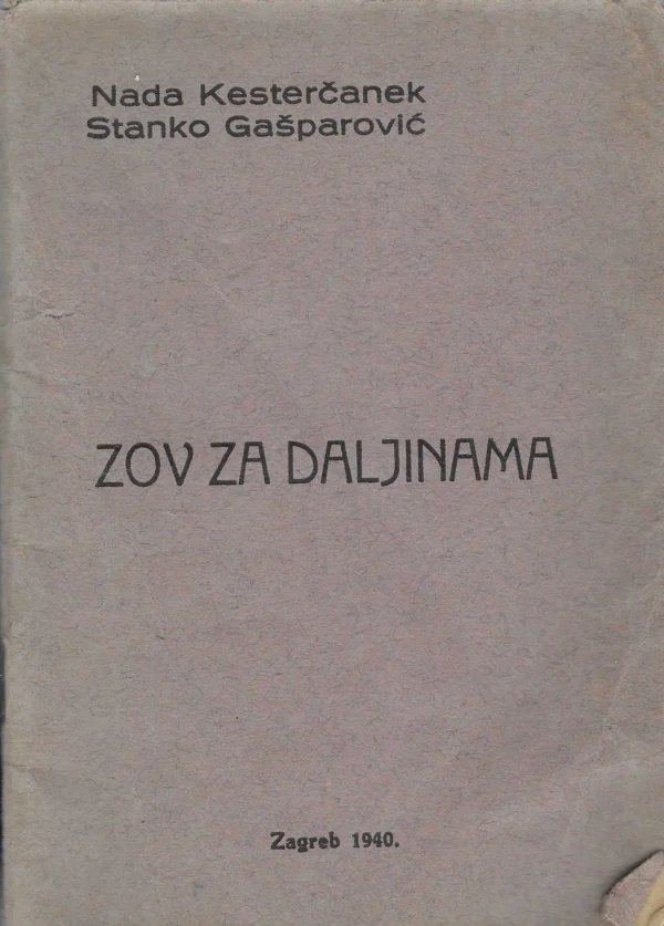 Nada Kesterčanek, Stanko Gašparović: Zov za daljinama