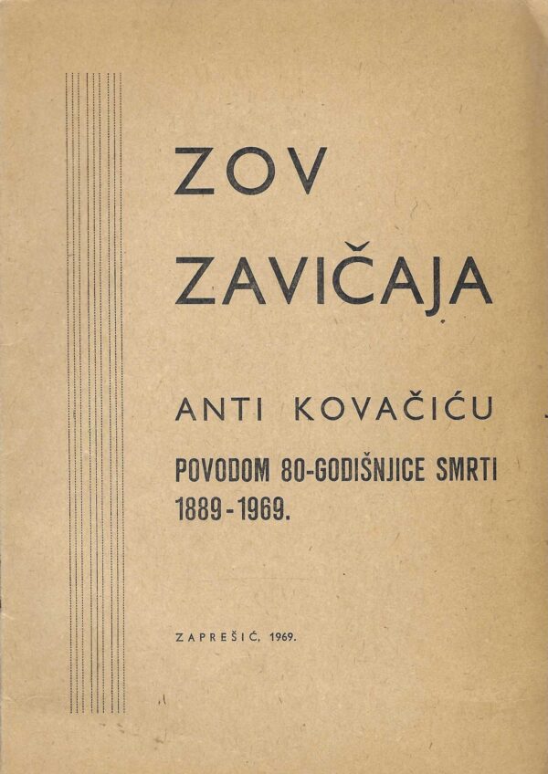 Zov zavičaja: Anti Kovačiću povodom 80-godišnjice smrti 1889-1969. / [urednik Stjepan Laljak]